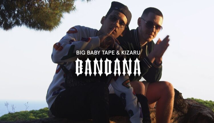 Big Baby Tape & kizaru “BANDANA I”